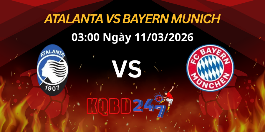 Nhận Định Atalanta vs Bayern Munich | Champions League Vòng 1/8 - Lượt Đi 11/03/2026